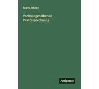 Vorlesungen über die Vektorenrechnung