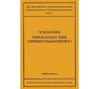 Vorlesungen Über Differentialgeometrie Und Geometrische Grundlagen Von Einsteins Relativitätstheorie I