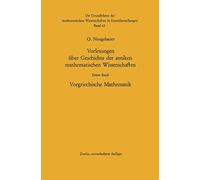 Vorlesungen Über Geschichte Der Antiken Mathematischen Wissenschaften