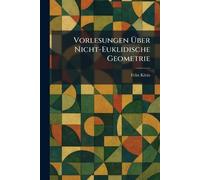 Vorlesungen Über Nicht-Euklidische Geometrie