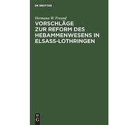 Vorschläge Zur Reform Des Hebammenwesens In Elsaß-Lothringen