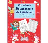Vorschule Uebungshefte Ab 5 Maedchen Buchstaben & Zahlen Schreiben Lernen: Einhorn Malbuch Und Schreibuebungen Lernbuch Ideal Fuer Vorschulkinder Und 1. Klasse, Das Beste Geschenk Fuer Maedchen