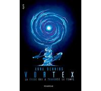 Vortex 2: La fille qui a traversé le temps (2)
