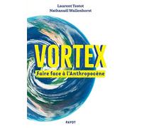 Vortex: Faire face à l'Anthropocène