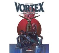 Vortex - Intégrale première époque