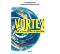 Vortex Laurent Testot (Auteur), Nathanaël Wallenhorst (Auteur)