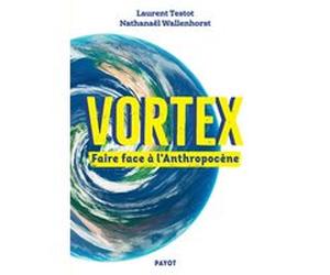 Vortex Laurent Testot (Auteur), Nathanaël Wallenhorst (Auteur)