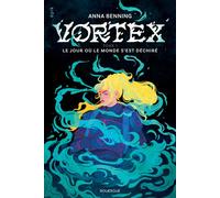 Vortex Le jour où le monde s'est déchiré - Anna Benning - Rouergue - Poche - Roman adolescent