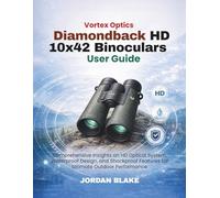 Vortex Optics Diamondback HD 10x42 Binoculars User Guide: Comprehensive Insights on HD Optical System, Waterproof Design, and Shockproof Features for Ultimate Outdoor Performance