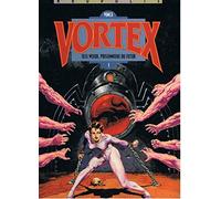 Vortex, tome 1 : Tess Wood, prisonnière du futur