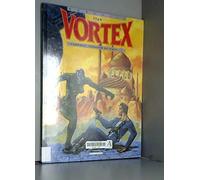 Vortex, tome 2 : Campbell, voyageur du temps