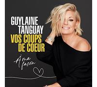 Guylaine Tanguay - Vos Coups De Coeur A Ma Facon [Import]