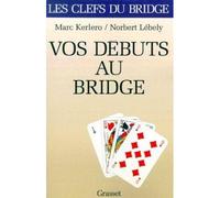 Vos débuts au bridge - Marc Kerlero - Grasset - broché - Guide