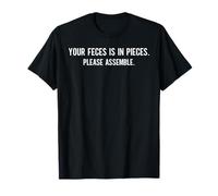 Vos excréments sont en Morceaux, Veuillez Les Assembler T-Shirt