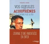 Vos gueules les acouphènes ! Frédéric Deban (Auteur)
