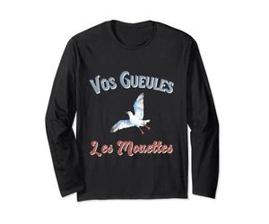 Vos Gueules Les Mouettes Humour Expression Manche Longue
