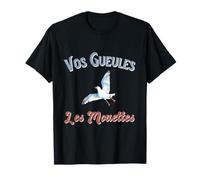 Vos Gueules Les Mouettes Humour Expression T-Shirt