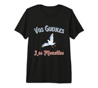 Vos Gueules Les Mouettes Humour Expression T-Shirt Haut de Gamme