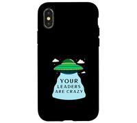 Vos Leaders sont Fous (déclaration OVNI Alien Amusant) Coque pour iPhone X/XS