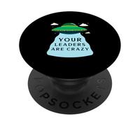 Vos Leaders sont Fous (déclaration OVNI Alien Amusant) PopSockets PopGrip Adhésif