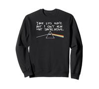 Vos lèvres bougent mais Je n'entends Pas ce Que Vous Dites Sweatshirt