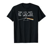 Vos lèvres bougent mais Je n'entends Pas ce Que Vous Dites T-Shirt