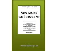 Vos mains guérissent: Acquisition de la puissance fluidique