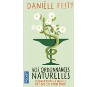 Vos ordonnances naturelles Danièle Festy (Auteur), Anne Dufour (Préface)