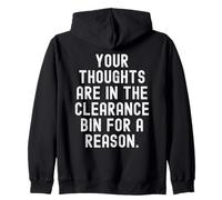 Vos pensées sont dans Le bac de dédouanement pour Une Raison Sweat à Capuche