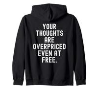 Vos pensées sont trop chères, même à l'observation spirituelle Gratuite Sweat à Capuche
