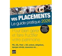 Vos placements 2026: Le guide pratique