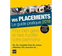 Vos Placements - Le Guide Pratique - Edition 2018