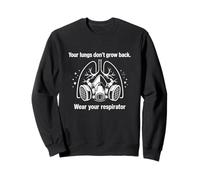 Vos poumons ne repoussent Pas - Portez Votre respirateur | Cadeau EPI Sweatshirt