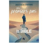 Vos Premiers Pas Avec La Bible