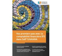 Vos premiers pas avec la comptabilité financière (FI) dans SAP S/4HANA