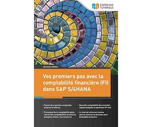 Vos premiers pas avec la comptabilité financière (FI) dans SAP S/4HANA