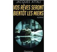 Vos rêves seront bientôt les miens