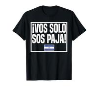 ¡Vos Solo Sos Paja! Drapeau Salvador T-Shirt