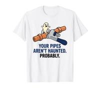 Vos tuyaux ne sont Pas hantés. Probablement Haun Plumbing Halloween T-Shirt Graphique avec Valeur
