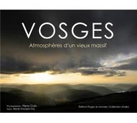 Vosges: Atmosphères d'un vieux massif