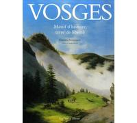 Vosges : Massif d'histoire, terre de liberté