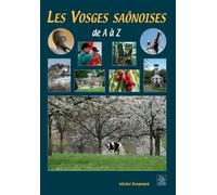 Vosges saônoises de A à Z (Les) - Michel Brégnard - Nouvelles Editions Sutton - broché - Guide