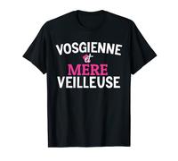 Vosgienne et mère veilleuse les Vosges région T-Shirt
