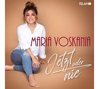 Voskania, Maria - Jetzt Oder Nie