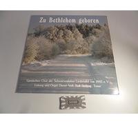 Voß Dieter [Orgel + Leitung] gemischter Chor der Schwarzenbeker Liedertafel und Rolf Stölting [Tenor] - Zu Bethlehem geboren [Vinyl, LP, RP 10368].