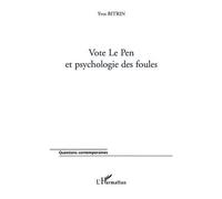 Vote Le Pen Et Psychologie Des Foules