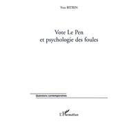 Vote Le Pen Et Psychologie Des Foules