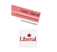 Vote Liberal: The Accomplishments of the Liberal Party of Canada