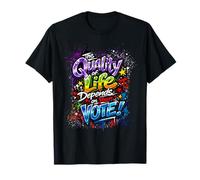 Vote sur la qualité de Vie T-Shirt