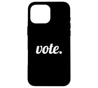 Vote Text Design White Font Coque pour iPhone 16 Pro Max